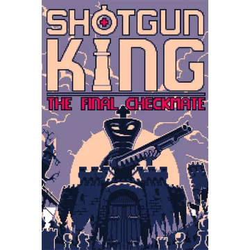 Купить активацию Shotgun King: The Final Checkmate выгодно