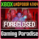 Купить ключ Foreclosed - Pre-Release на Xbox по выгодной цене