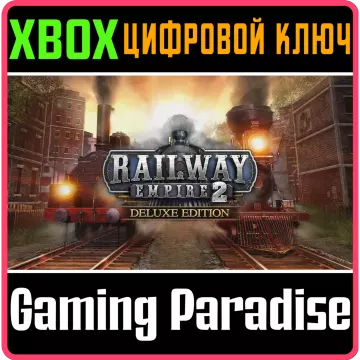 Купить ключ Railway Empire 2 - Digital Deluxe Edition выгодно