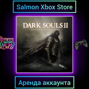 Купить активацию DARK SOULS II: Scholar of the First Sin выгодно