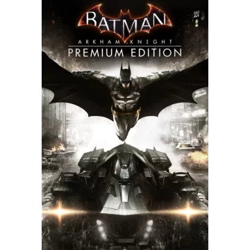 Купить активацию Batman: Arkham Knight Premium Edition выгодно