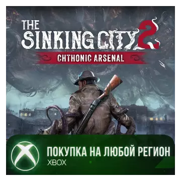 Купить активацию The Sinking City 2 – Chthonic Arsenal выгодно