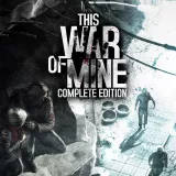 Купить ключ This War Of Mine - Complete Edition на Xbox по выгодной цене