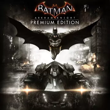 Купить ключ Batman: Arkham Knight Premium выгодно
