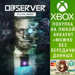 Купить активацию Observer: System Redux для Xbox выгодно