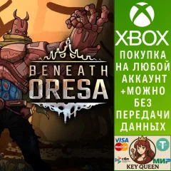 Купить активацию Beneath Oresa для Xbox выгодно